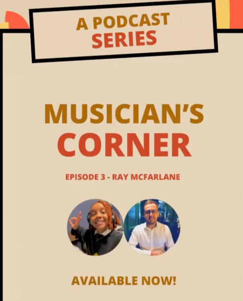 Musician&#39;s Corner EP 3: Ray McFarlane